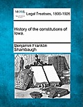 History of the Constitutions of Iowa.
