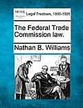 The Federal Trade Commission Law.