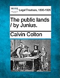 The Public Lands / By Junius.