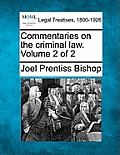 Commentaries on the criminal law. Volume 2 of 2