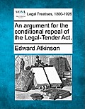 An Argument for the Conditional Repeal of the Legal-Tender Act.