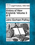History of New England. Volume 3 of 5