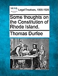 Some Thoughts on the Constitution of Rhode Island.