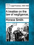 A treatise on the law of negligence.