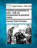 Concise precedents of wills: with an introduction & practical notes.