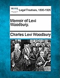 Memoir of Levi Woodbury.