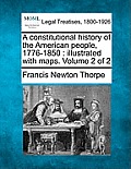 A constitutional history of the American people, 1776-1850: illustrated with maps. Volume 2 of 2