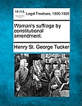 Woman's Suffrage by Constitutional Amendment.