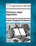 Minimum Wage Legislation.