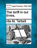 The Tariff in Our Times.