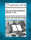 The life of John Marshall. Volume 1 of 4