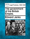 The Government of the British Empire.