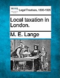 Local Taxation in London.