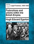 Federations and Unions Within the British Empire.