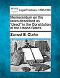 Memorandum on the Taxes Described as Direct in the Constitution of the United States.