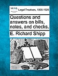 Questions and Answers on Bills, Notes, and Checks.