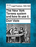 The New York Torrens System and How to Use It.