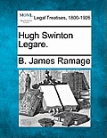 Hugh Swinton Legare.