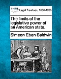 The Limits of the Legislative Power of an American State.