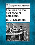 Lectures on the civil code of Louisiana.
