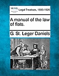 A Manual of the Law of Flats.