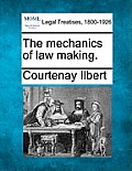 The Mechanics of Law Making.