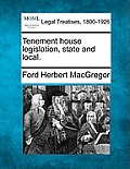 Tenement House Legislation, State and Local.
