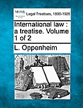 International law: a treatise. Volume 1 of 2