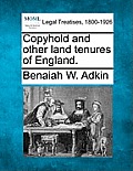 Copyhold and Other Land Tenures of England.