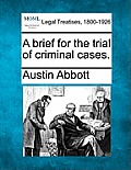 A brief for the trial of criminal cases.