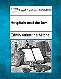 Hospitals and the Law.