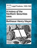 A History of the Northern Securities Case.