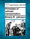 Principles of railroad transportation.