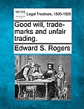 Good Will, Trade-Marks and Unfair Trading.