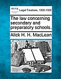 The law concerning secondary and preparatory schools.
