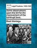 Some Observations Upon the Bill for the Improvement of the Bankrupt Laws.