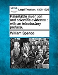 Patentable Invention and Scientific Evidence: With an Introductory Preface.