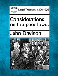 Considerations on the Poor Laws.