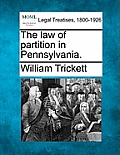 The law of partition in Pennsylvania.