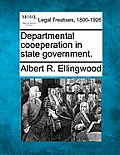 Departmental Cooeperation in State Government.