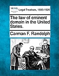 The law of eminent domain in the United States.