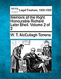 Memoirs of the Right Honourable Richard Lalor Sheil. Volume 2 of 2