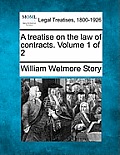 A treatise on the law of contracts. Volume 1 of 2