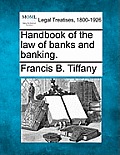 Handbook of the law of banks and banking.
