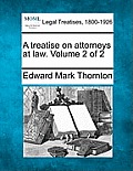 A treatise on attorneys at law. Volume 2 of 2