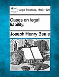 Cases on legal liability.