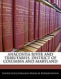 Anacostia River and Tributaries, District of Columbia and Maryland
