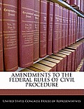 Amendments to the Federal Rules of Civil Procedure