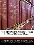 The Financial Accounting Standards Board ACT