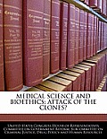 Medical Science and Bioethics: Attack of the Clones?